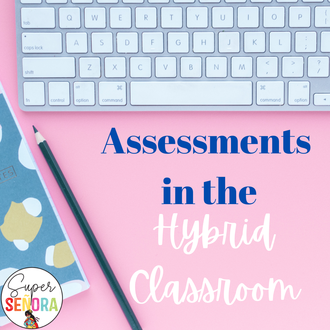 How to Give Assessments in the Hybrid Classroom