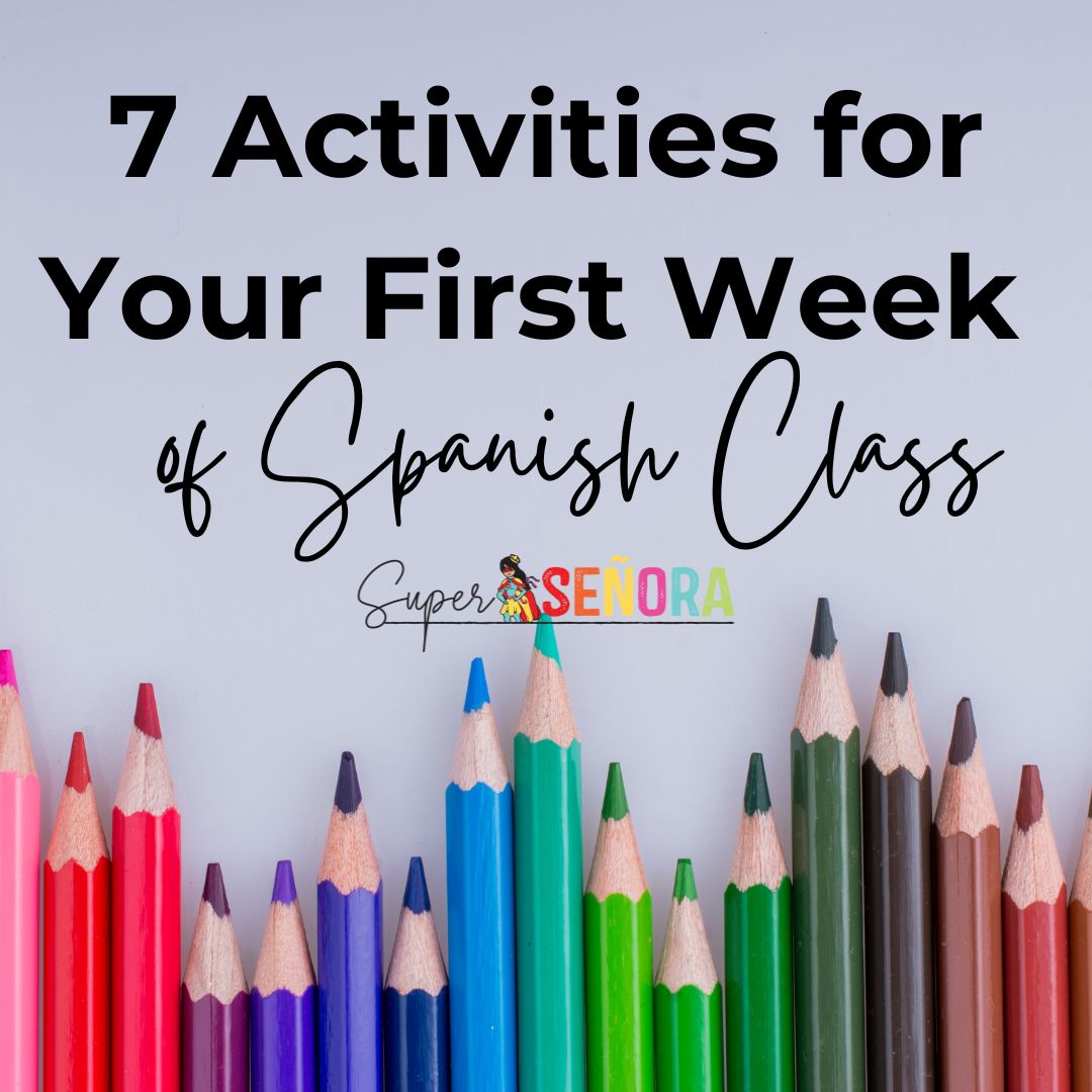 7 activities for your first week of Spanish class 