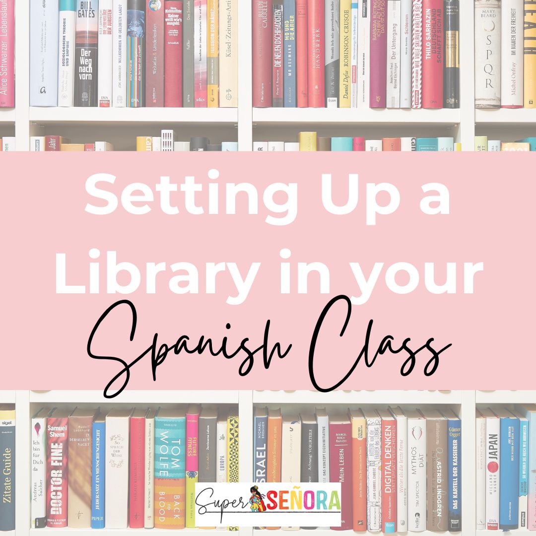 Setting up a library in your Spanish class