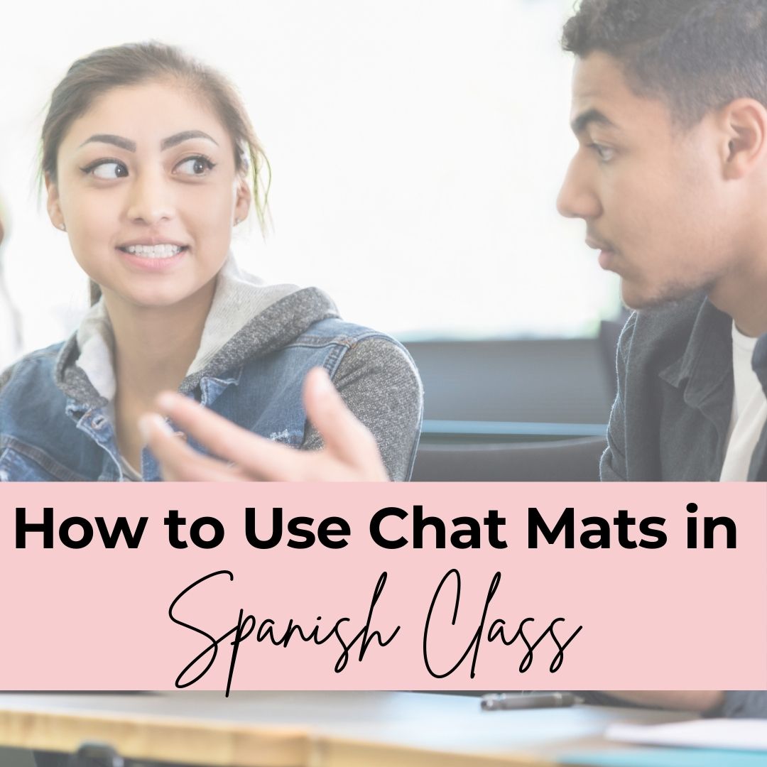 How to Use Chat Mats in Spanish Class